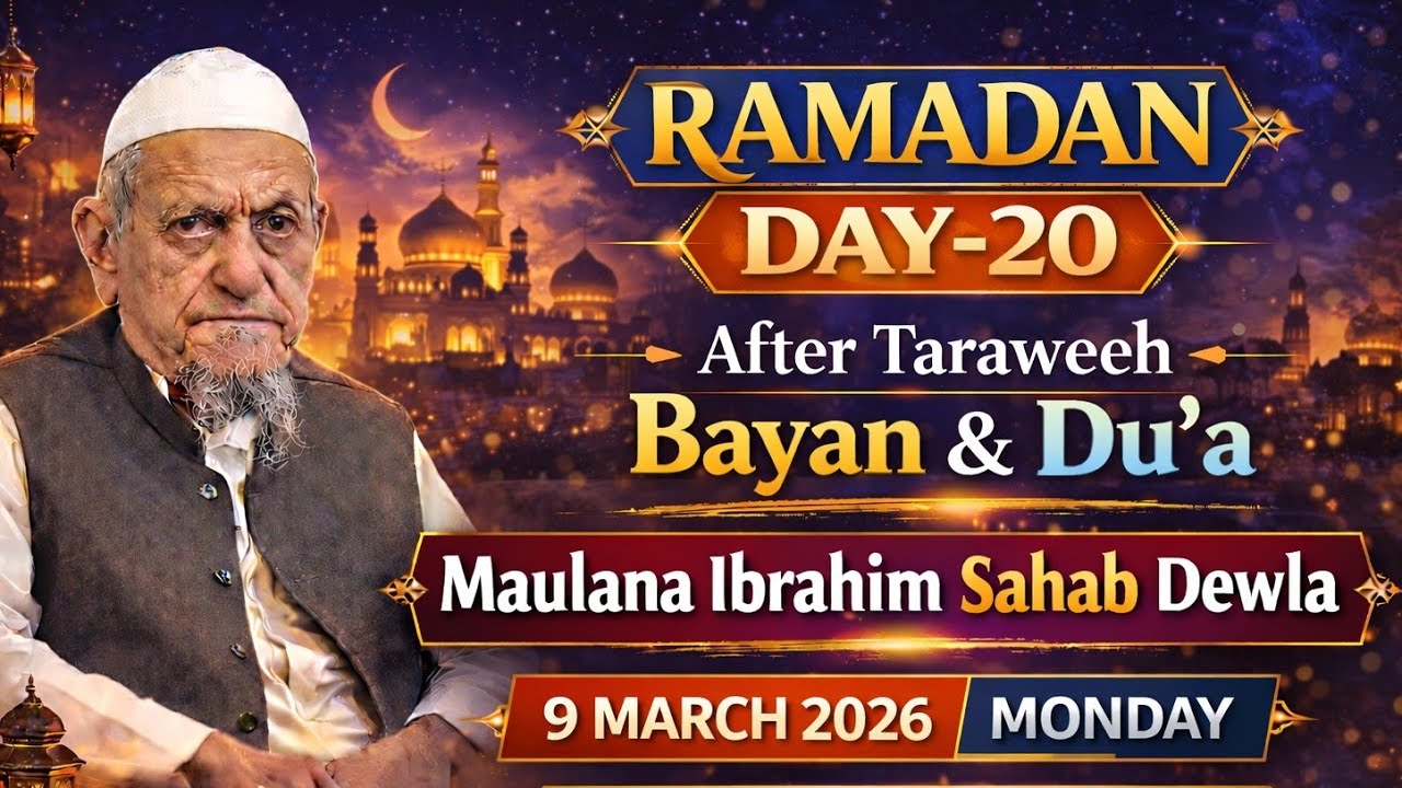 Ramzan Day 20 – After Taraweeh Bayan | Maulana Ibrahim Sahab Dewla | 9 March 2026 | Jambusar