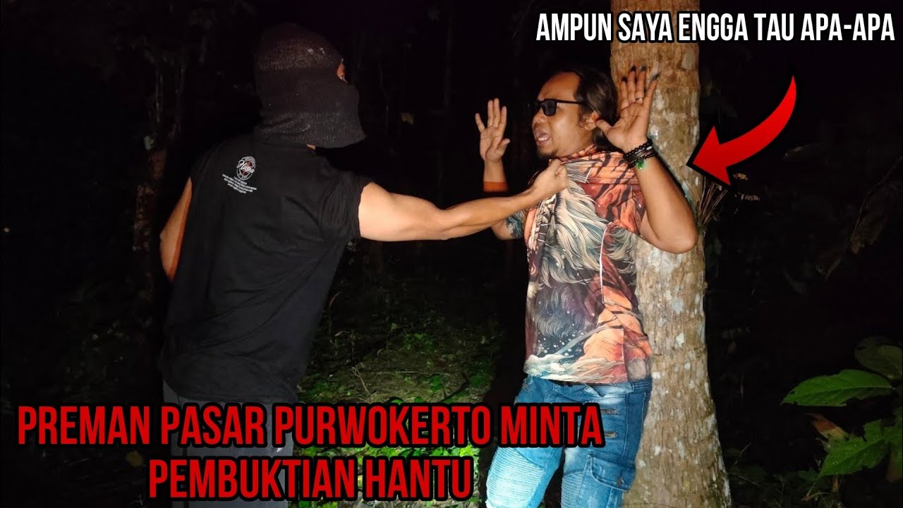 PREMAN KEBAL DARI PURWOKERTO INI NGEYEL MINTA PEMBUKTIAN