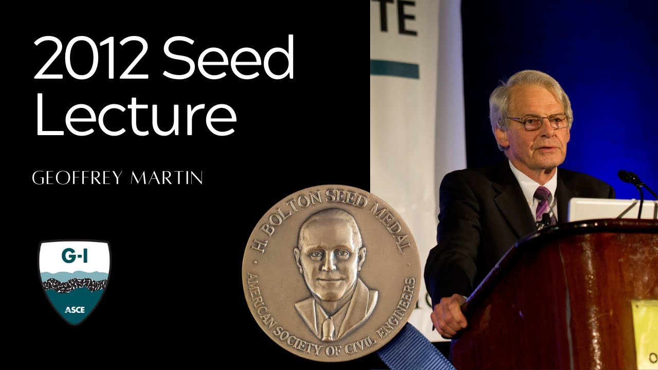 2012 H. Bolton Seed Lecture: Geoffrey Martin: Mechanics of Liquefaction Under Seismic Loading