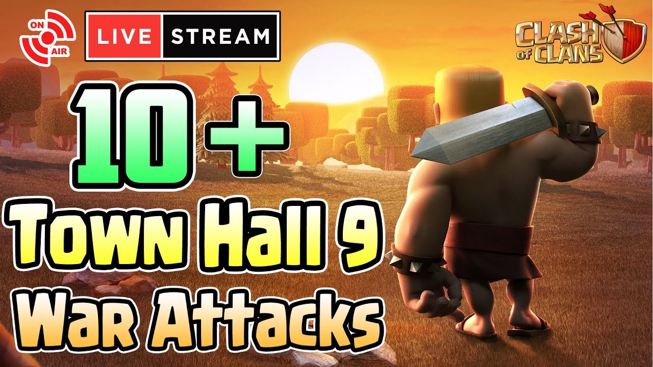 10+ Town Hall 9 (TH9) War Attacks LIVE | Max Vs Max |Let's Stream |Clash of Clans