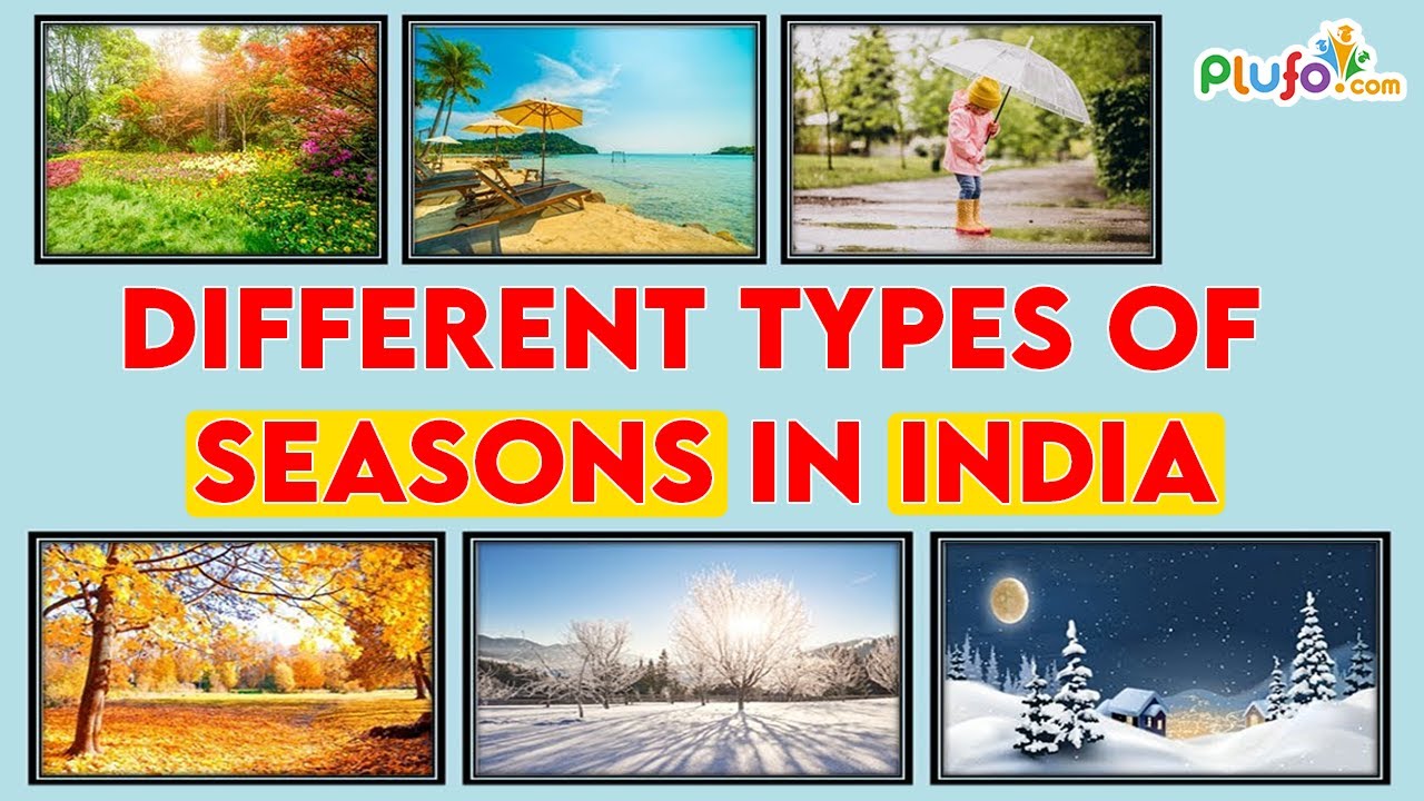 Different Types of Seasons in India &ndash; Autumn , Spring, Summer, Monsoon, Winter and Pre-winter