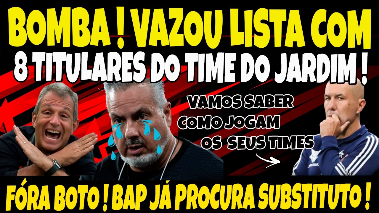 BOMBA! VAZOU LISTA COM 8 TITULARES DO TIME DO JARDIM PRA DOMINGO E TEM MEDALHÃO OFF ! FÓRA BOTO! E+