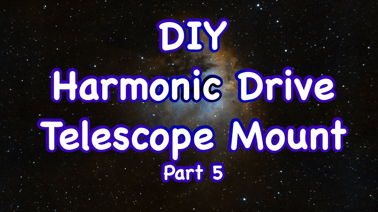 DIY Harmonic Drive Telescope Mount Part 5