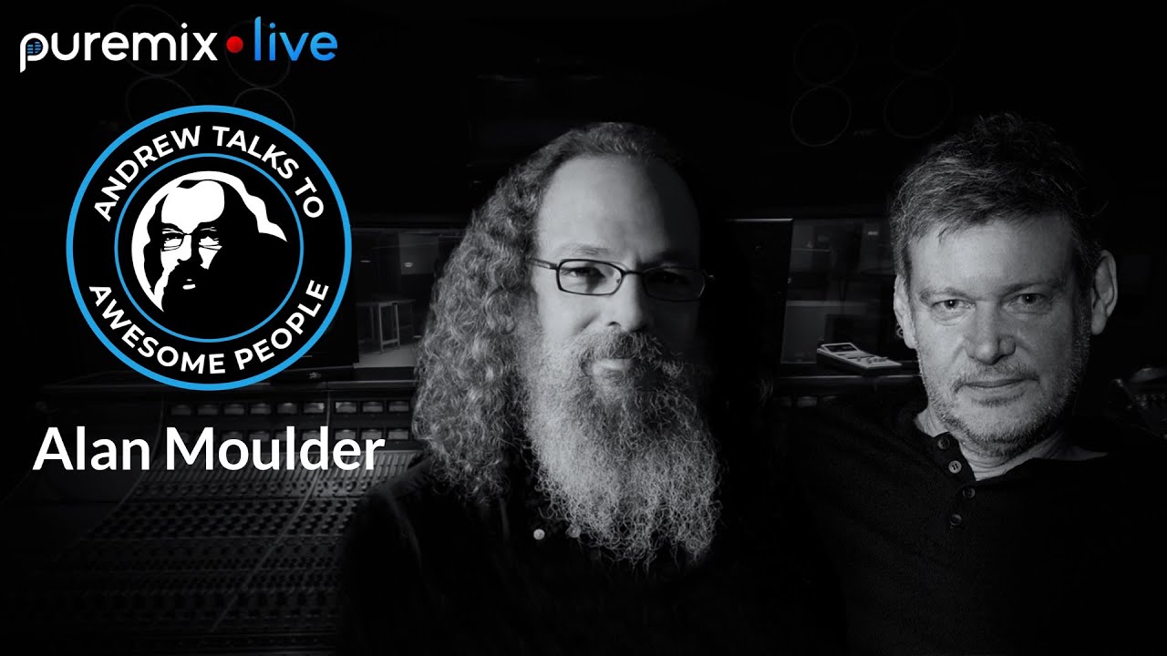 Puremix Mentors | Andrew Talks to Awesome People Featuring Alan Moulder