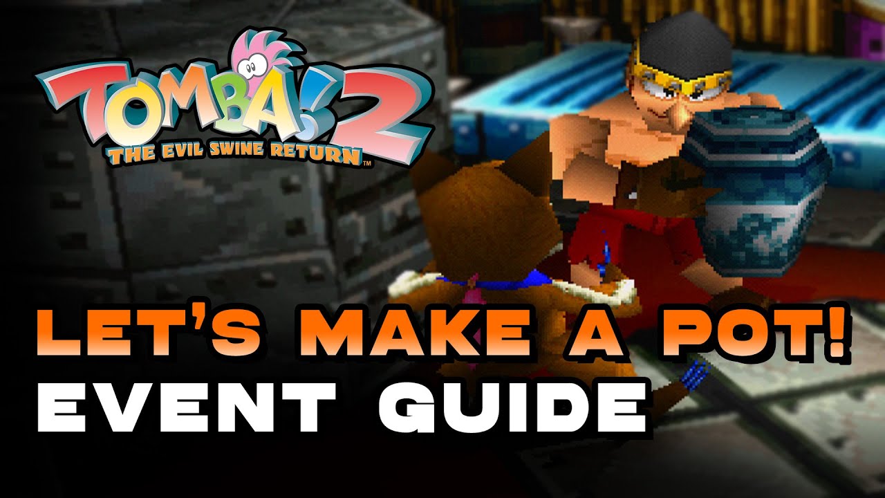 Tomba! 2 Special Edition - Let's Make A Pot! (Event Guide)