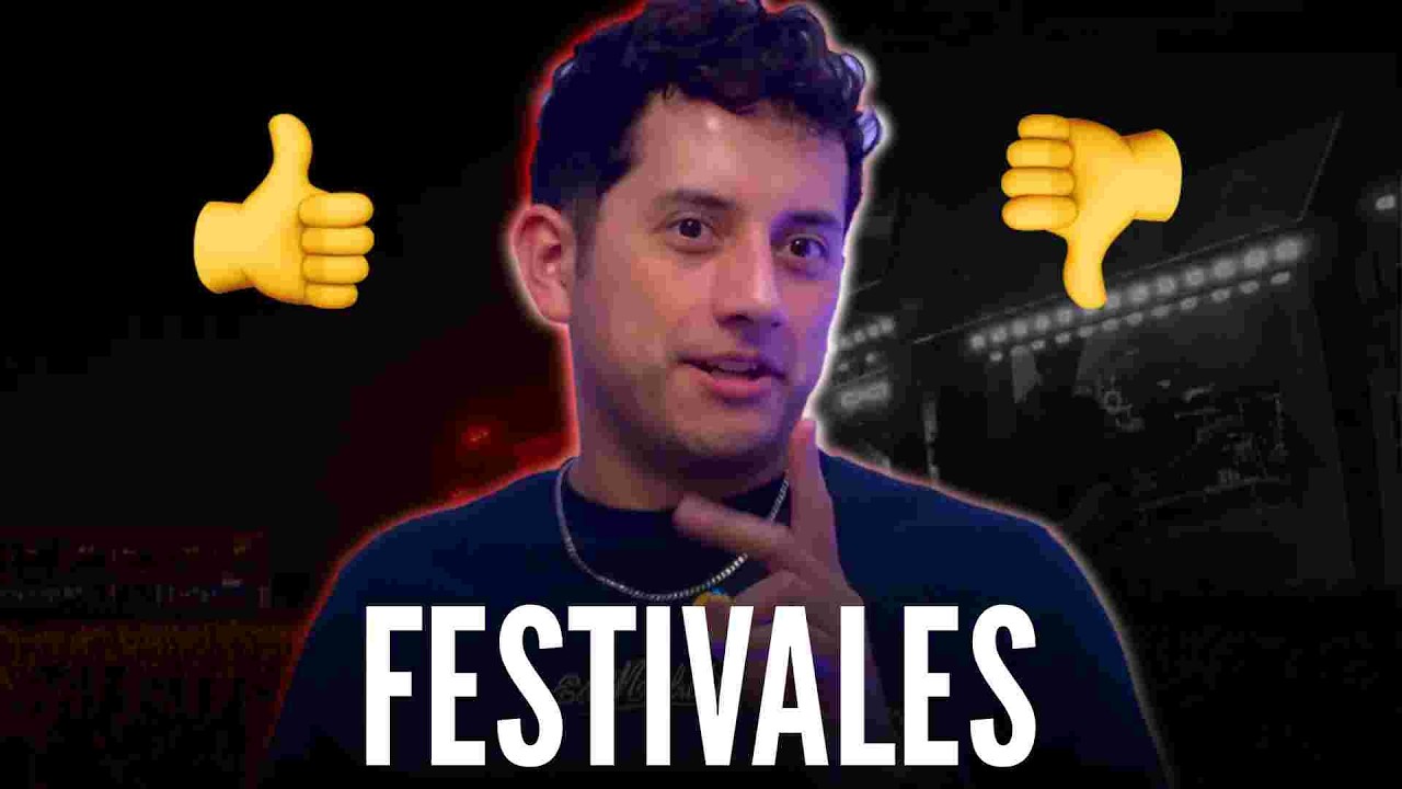 FESTIVALES: Lo bueno y lo malo