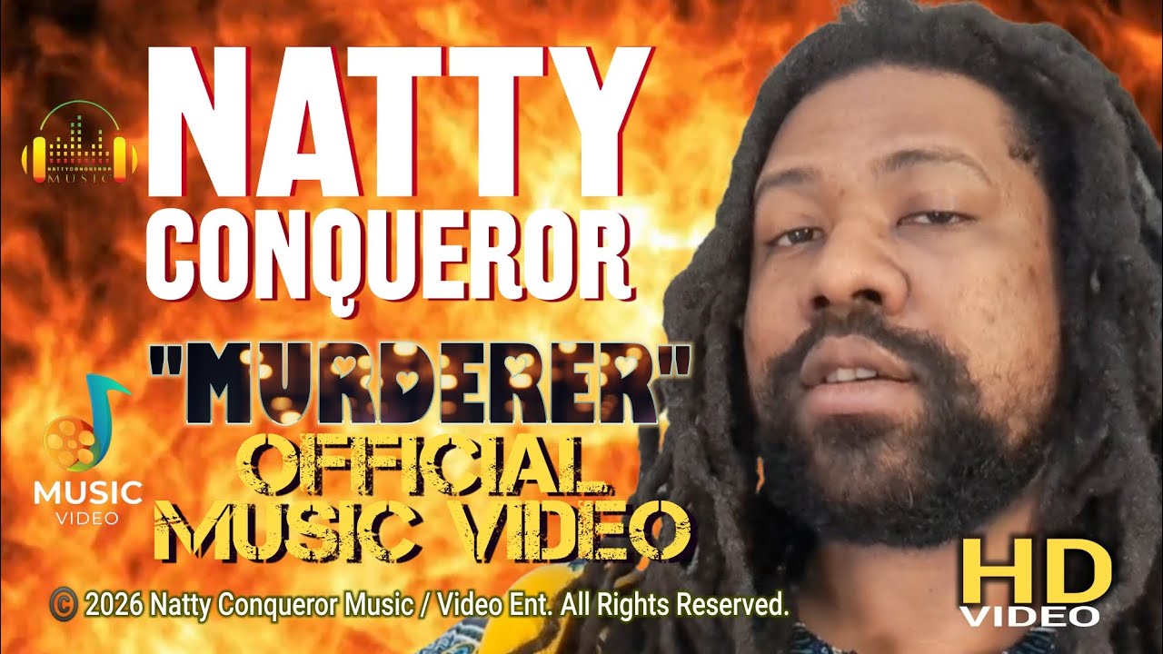 Natty Conqueror - Murderer (Official Music Video 2026) HD