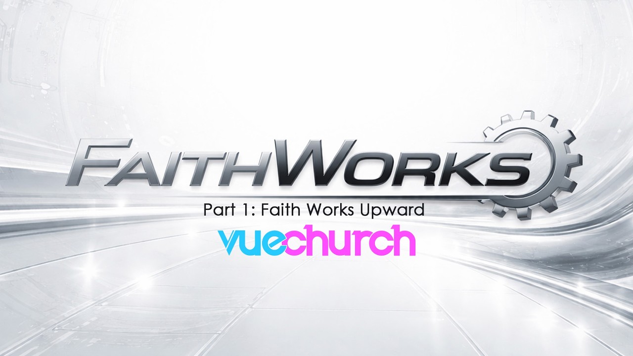 FaithWorks part 1 (3.8.26)