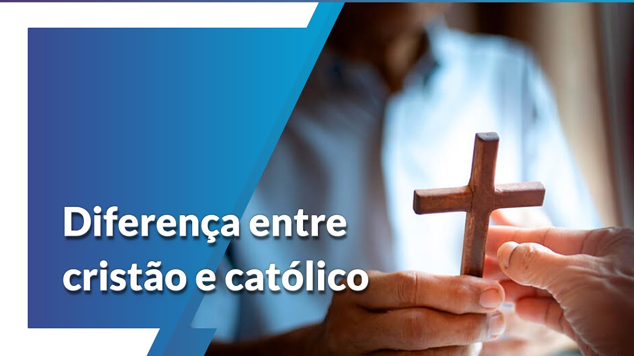 Saiba a diferença entre ser cristão e ser católico