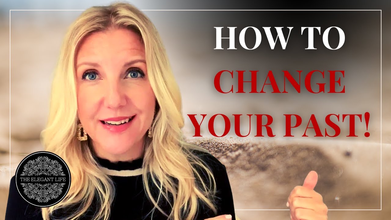 HOW TO CHANGE YOUR PAST! *What Women With Feminine Confidence Do & You Can Too*