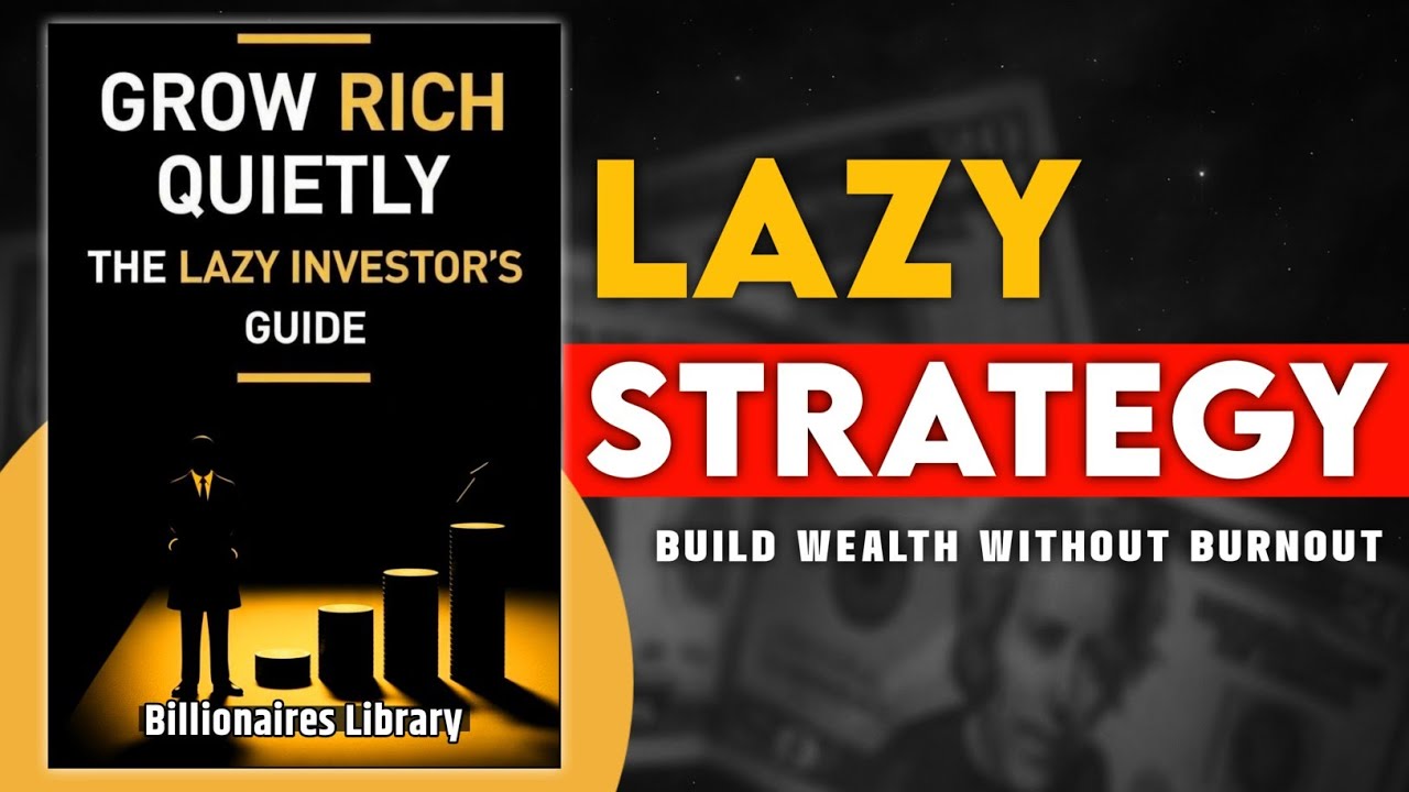 Grow Rich Quietly: The Lazy Investor’s Guide || Audiobook