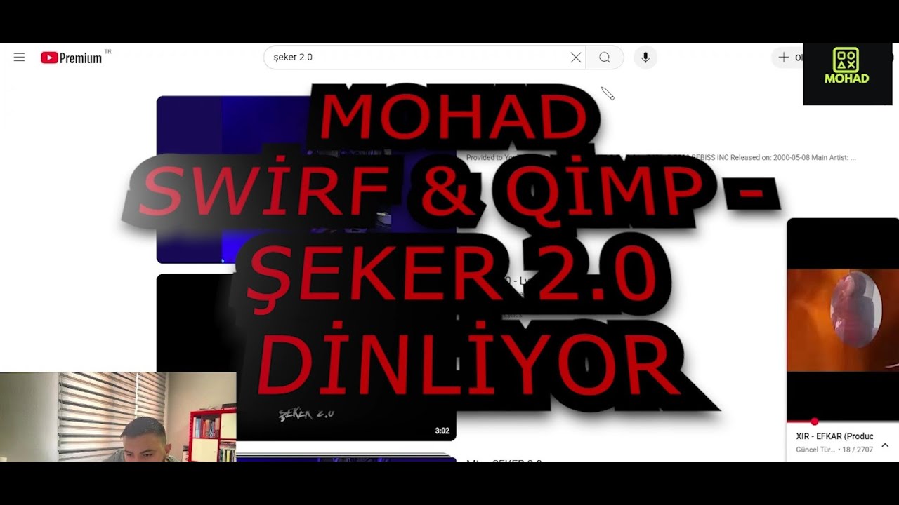 MOHAD YAYINDA SWİRF & QİMP - ŞEKER 2 0 DİNLİYOR