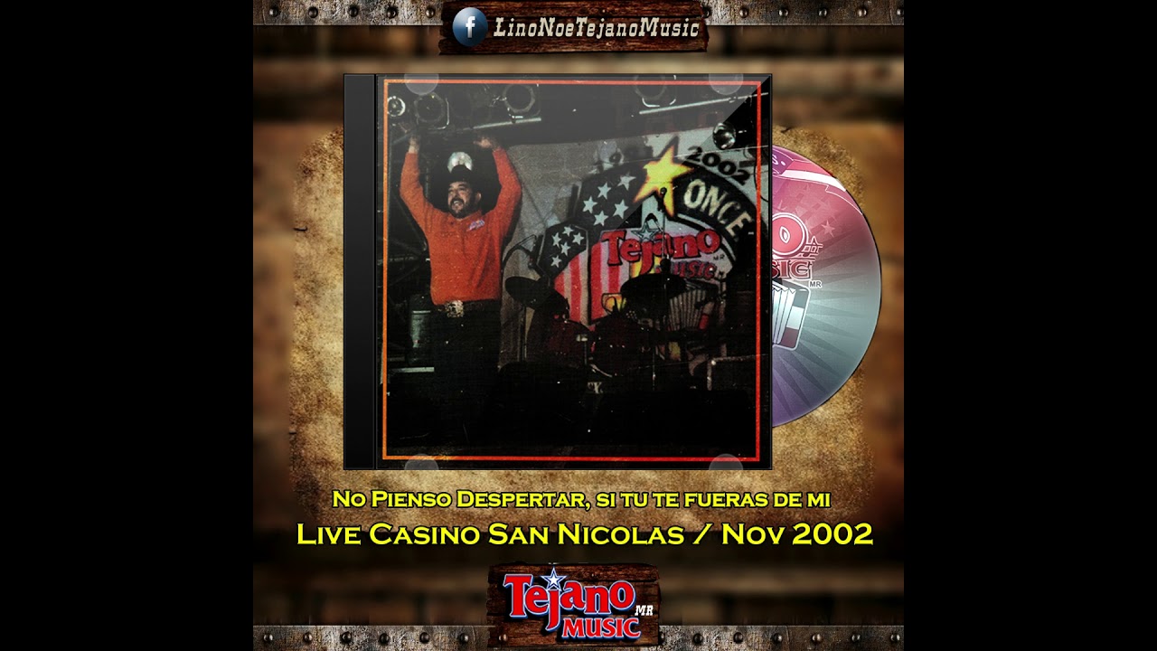Tejano Music - No pienso despertar, Si tu te fueras de mi...11 Aniversario Live Casino San Nicolás