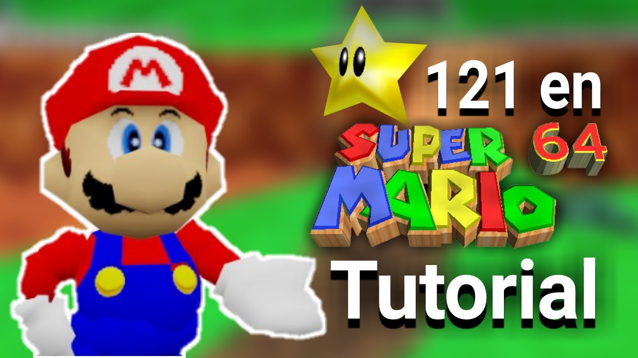 Como TENER 121 ESTRELLAS en SM64 TUTORIAL