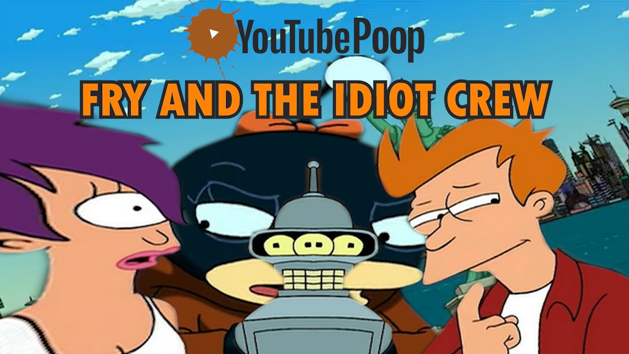 (YTP) - Fry & The Idiot Crew - (Futurama YTP)