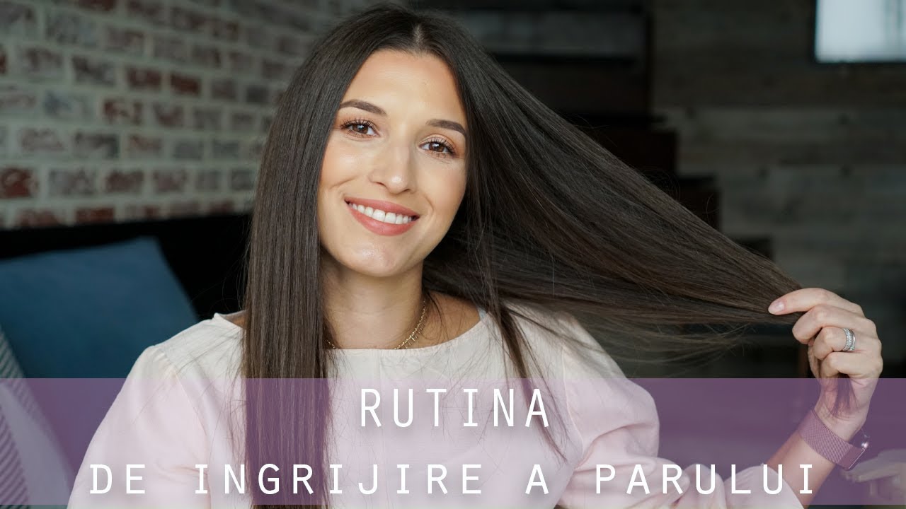 RUTINA de ingrijire a parului