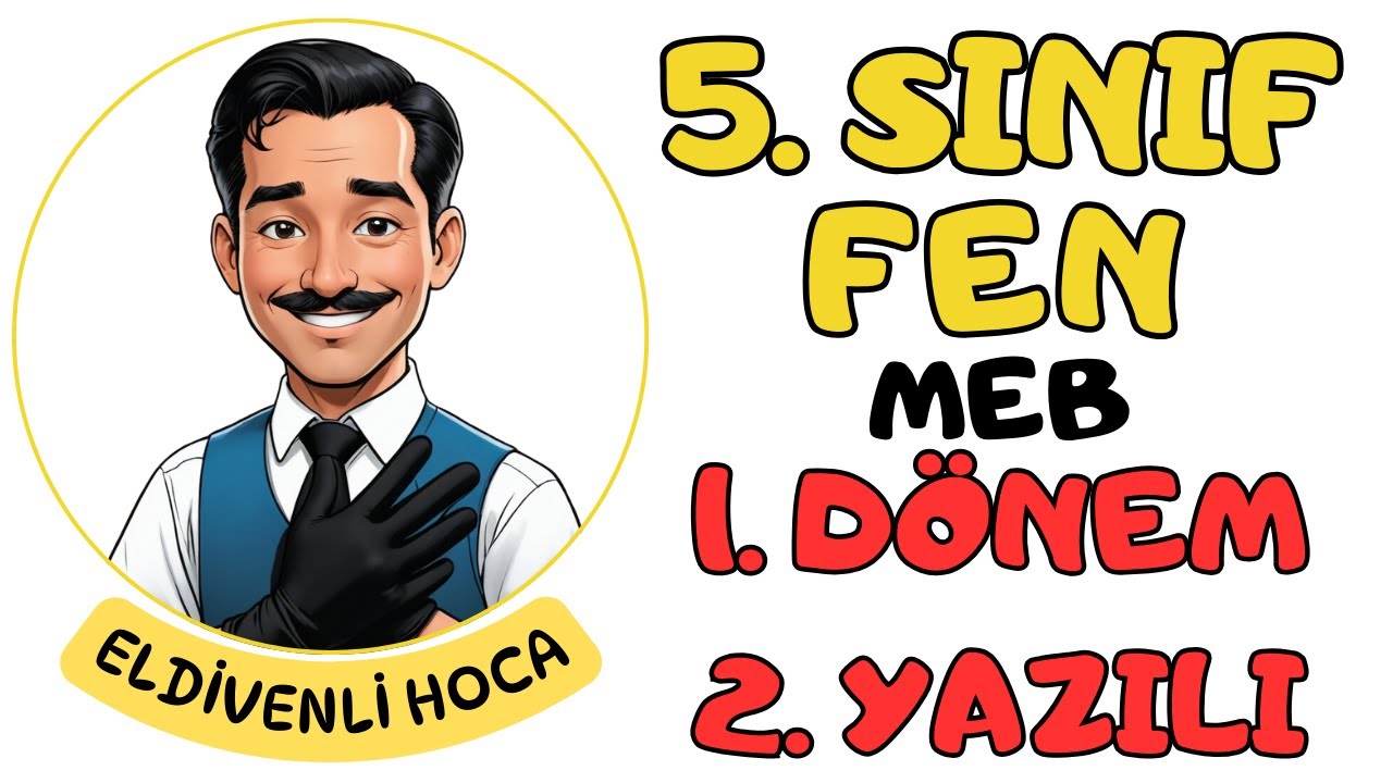5. Sınıf Fen Bilimleri 1.D&ouml;nem 2. Yazılıya Hazırlık - Eldivenli Hoca (2026 Meb &Ouml;rnek Sorular)