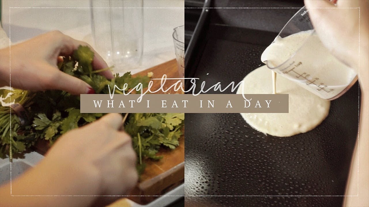 What I Eat In A Day | Vegetarian