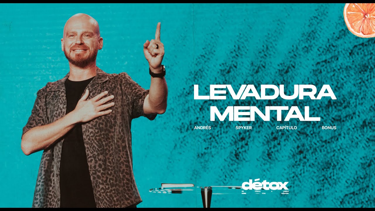 Levadura mental | Andrés Spyker | Détox