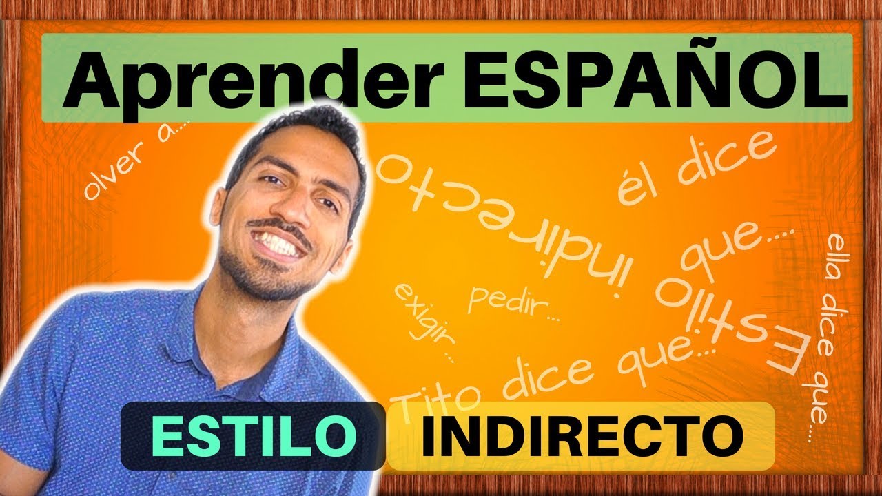 El Estilo Indirecto: aprende español intermedio