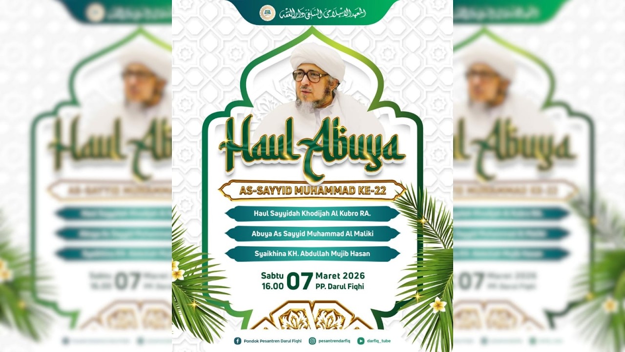 HAUL KE-22 ABUYA AS-SAYYID MUHAMMAD || PP. Darul Fiqhi
