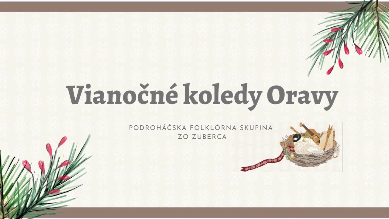 Vianočné koledy Oravy - Podroháčska folklórna skupina zo Zuberca