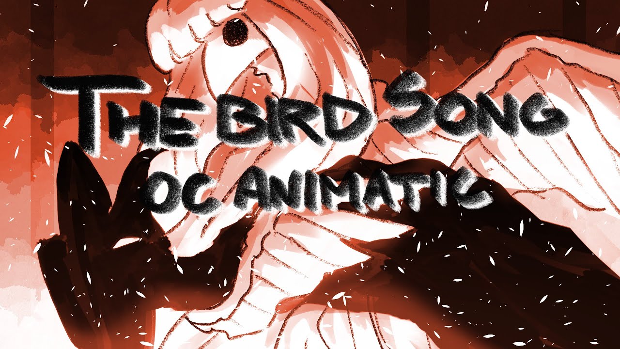 The Bird Song - OC Animatic