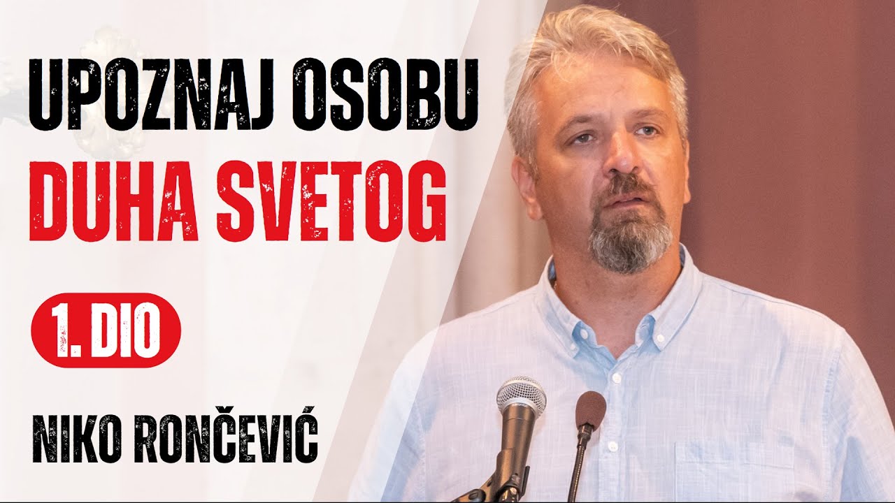 Niko Rončević / Upoznaj osobu Duha Svetoga / 1-3