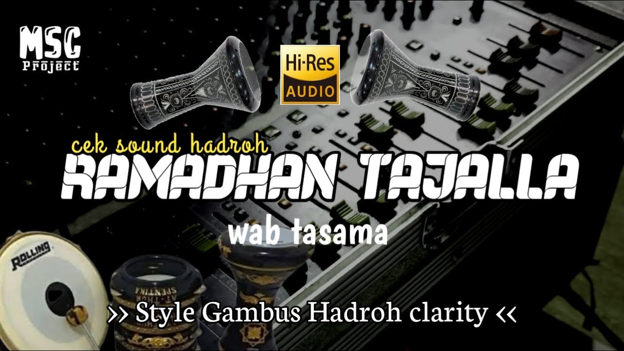 RAMADHAN TAJALLA_WABTASAMMA 🎵Cek sound hadroh🔊 glerrr  || by MSC project
