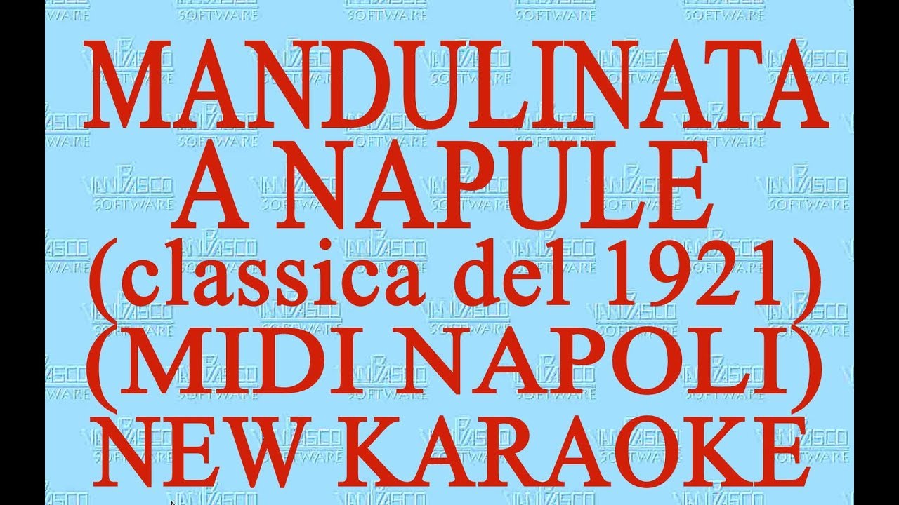 Mandulinata a Napule - Midi Napoli - New Karaoke - Antologia della canzone classica  napoletana