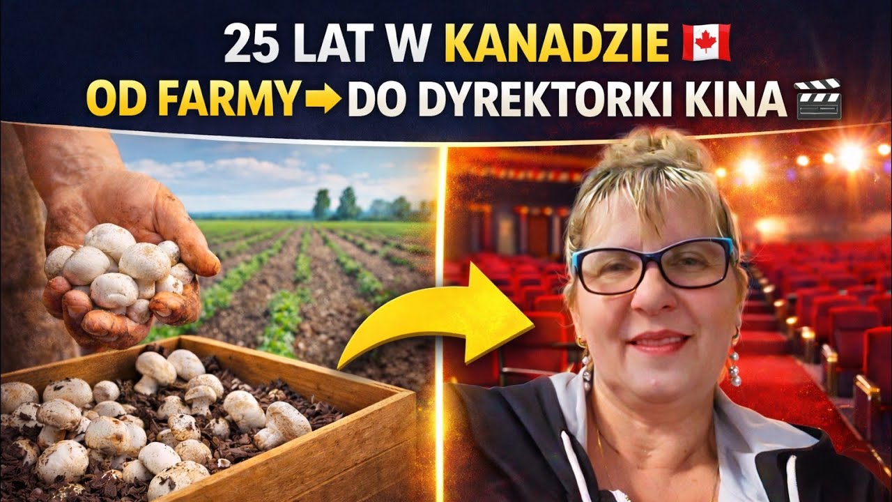 25 lat w Kanadzie 🇨🇦 | Od farmy do dyrektorki kina &ndash; historia, kt&oacute;ra inspiruje