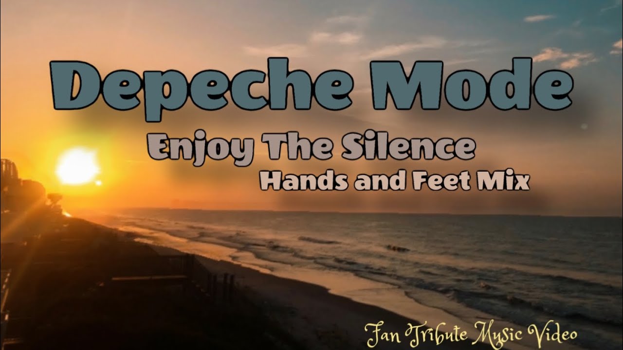Depeche Mode | Enjoy The Silence, Hands and Feet Mix | Fan Tribute Music Video