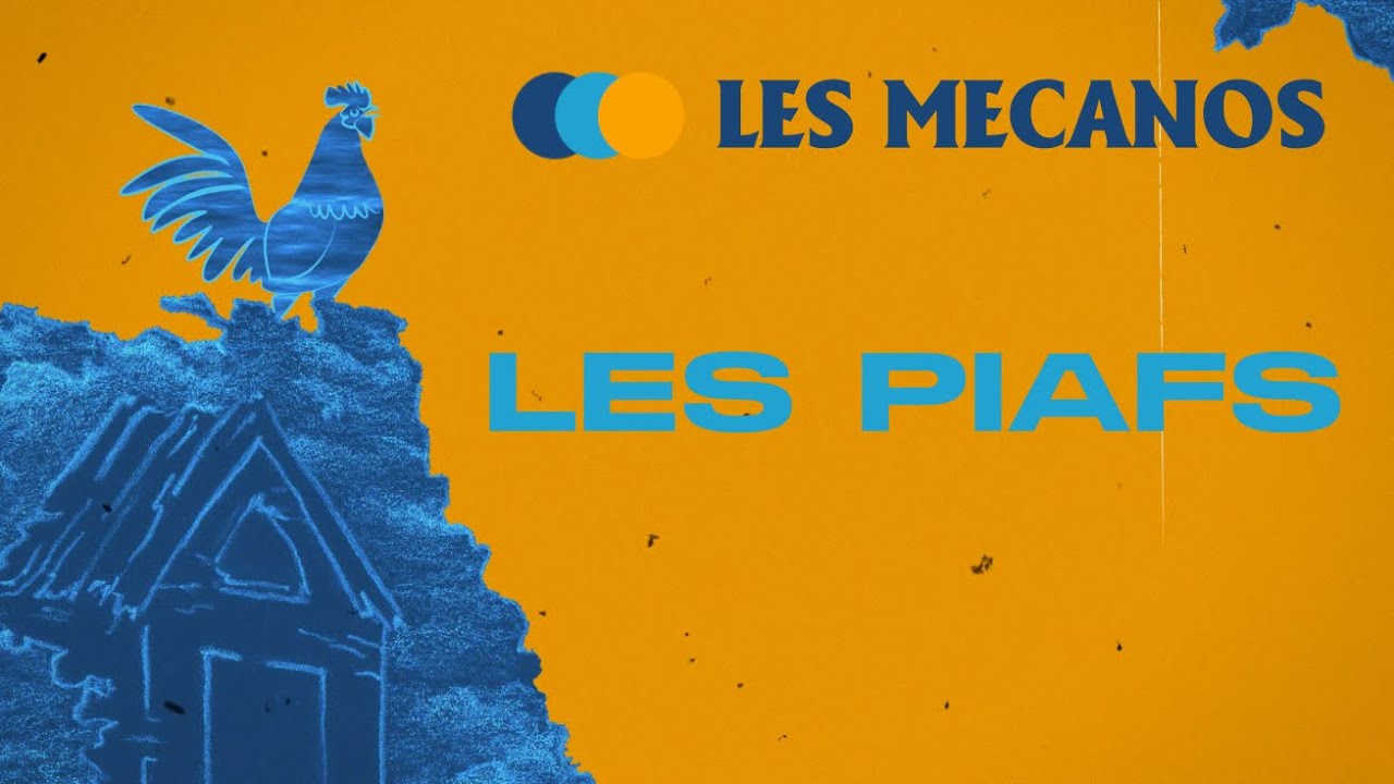 LES M&Eacute;CANOS - Les Piafs [Lyrics Video]
