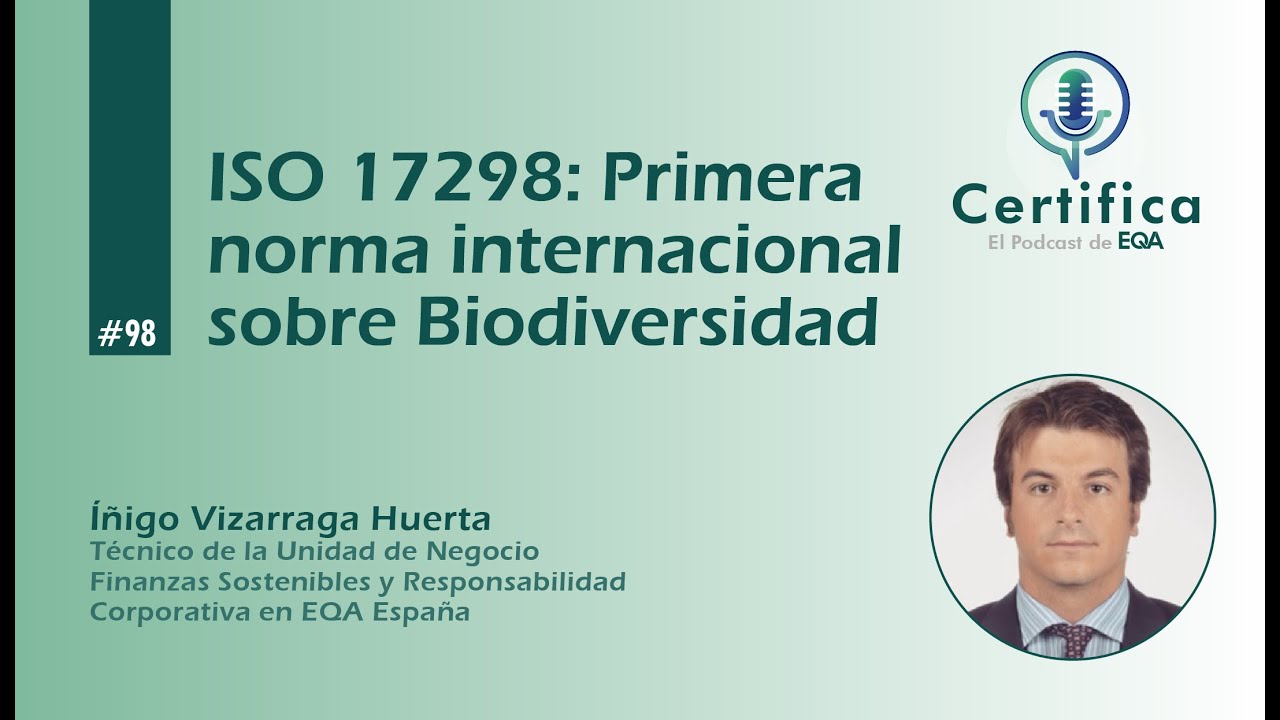 #98. ISO 17298: Primera norma internacional sobre Biodiversidad