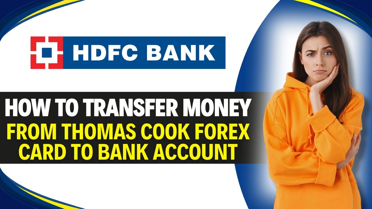 How to Transfer Money from Thomas Cook Forex Card to Bank Account (Step by Step)
