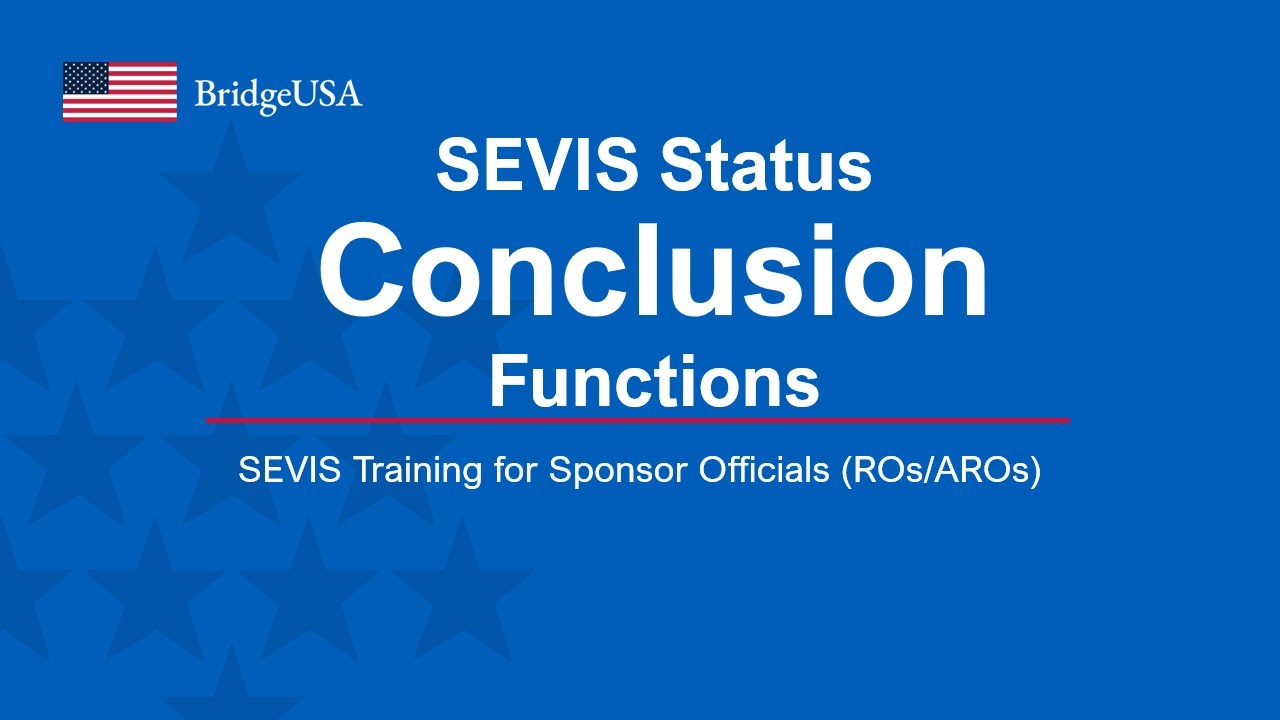 SEVIS Status Conclusion Functions