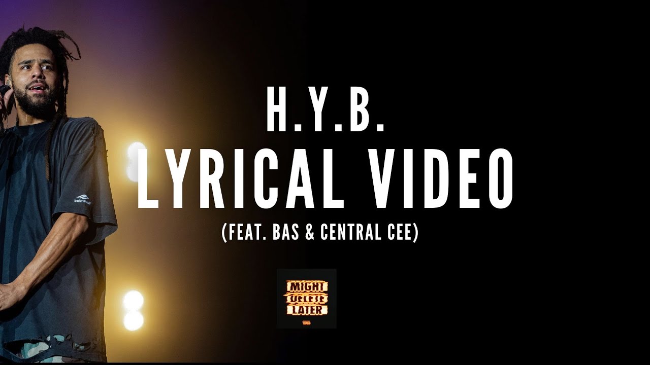 J. Cole - H.Y.B. (feat. Bas & Central Cee) Lyrical Video