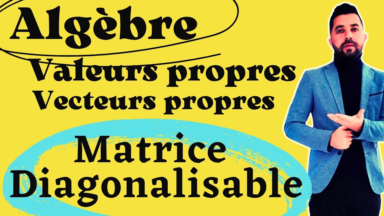 Matrice diagonalisable : Calcul du valeurs propres et Vecteurs propres