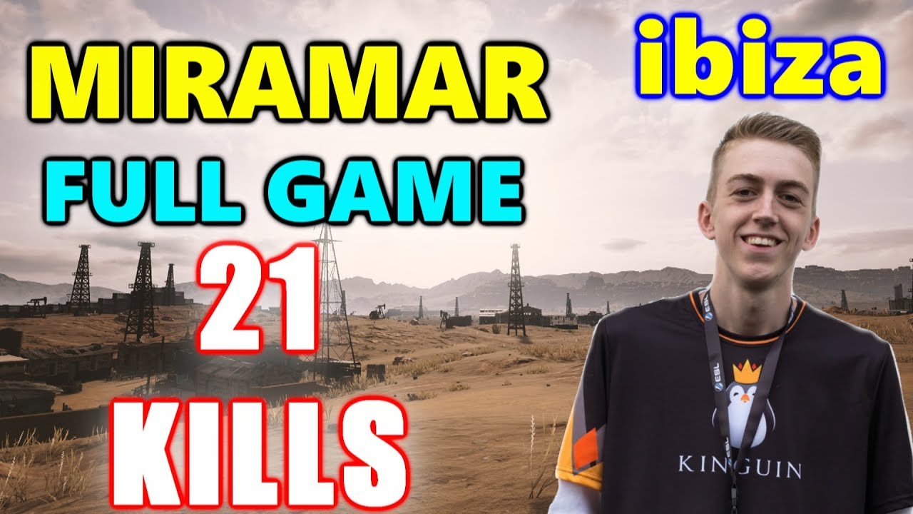 PUBG -  ibiza - 21 KILLS  #SOLO - MIRAMAR - FULL GAME