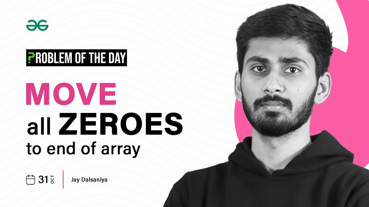 POTD-31/10/2023 | Move all zeroes to end of array | Problem of the Day GeeksforGeeks