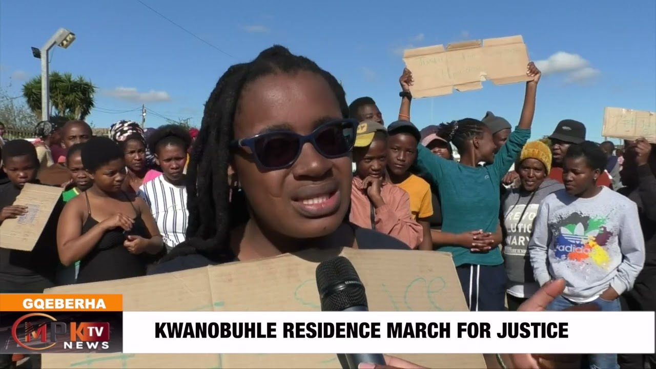 MPK TV NEWS: Kwanobuhle residence march for justice