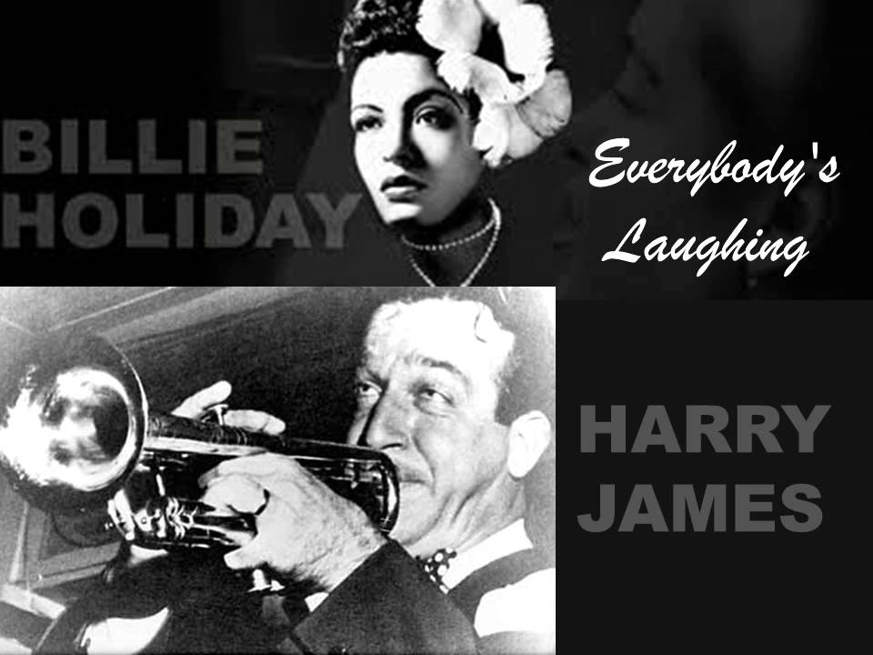 Billie Holiday & Harry James (Teddy Wilson Orchestra) - Everybody's Laughing