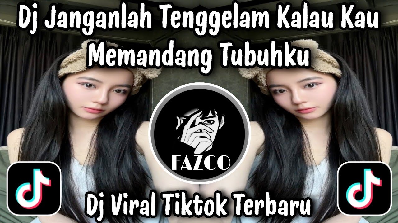 DJ AKU BUKAN HIDANGAN - JANGANLAH TENGGELAM KALAU KAU MEMANDANG TUBUHKU / DJ VIRAL TIKTOK TERBARU