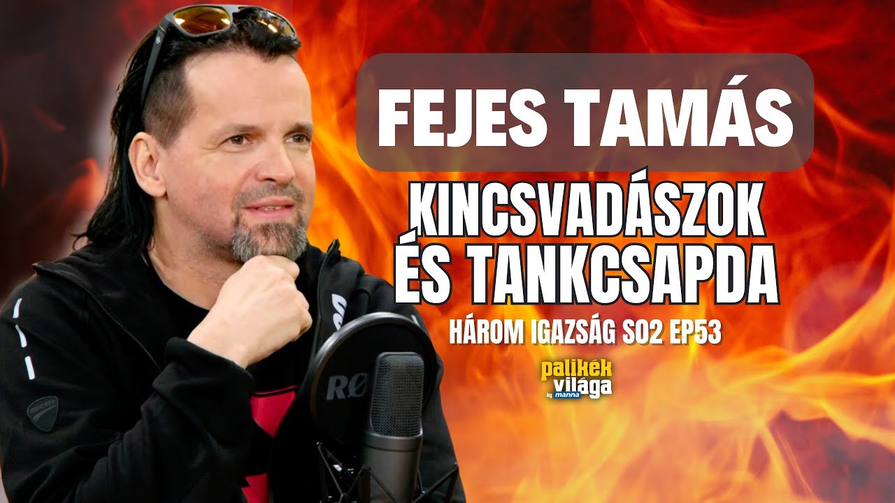 FEJES TAMÁS - KINCSVADÁSZOK ÉS TANKCSAPDA / Három igazság / Palikék Világa by Manna