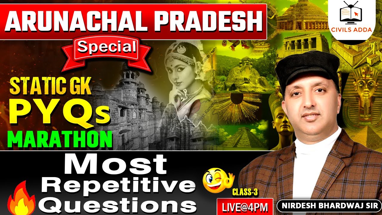 North East Static GK |  Arunachal Pradesh Special | Static GK Marathon | Most Repetitive Questions🔥