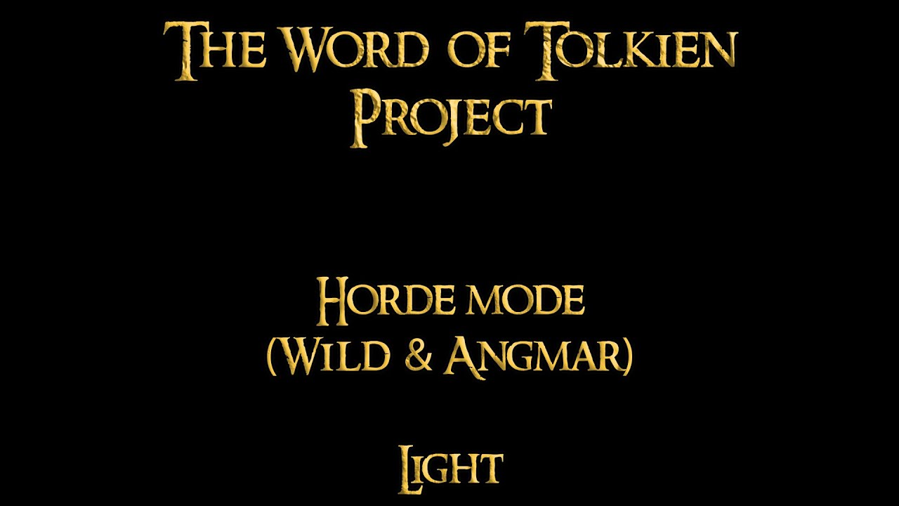 ROTWK. The Word of Tolkien Mod. Light vs. Wild & Angmar (Horde mode, Brutal difficulty).