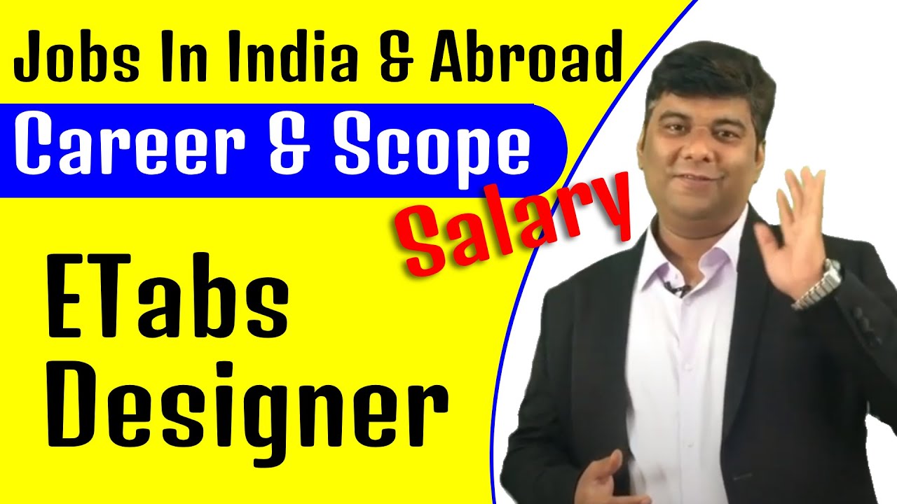 ETabs Jobs For Civil Engineer & Career Scope with Salary in India & Abroad ETabs Training Centre CAD