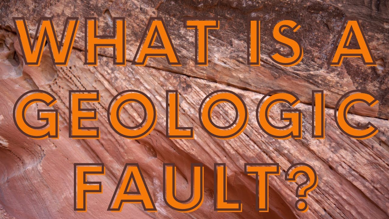 What is a Geologic Fault?