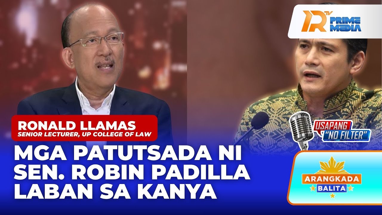 Say ni Ronald Llamas sa Patutsada ni Sen. Robin Padilla Laban sa Kanya | Arangkada Balita