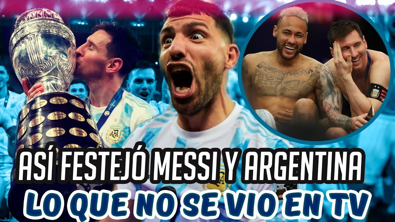 ASÍ FESTEJÓ MESSI y ARGENTINA el TITULO de COPA AMÉRICA, LO QUE NO SE VIO de LOS FESTEJOS FUTBOLEROS